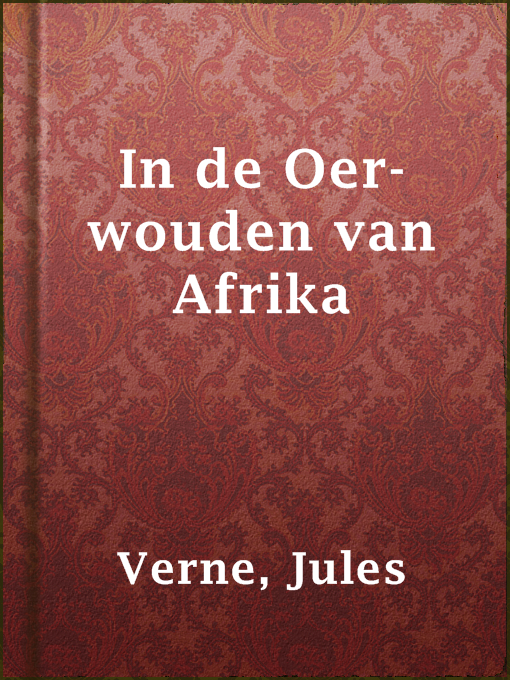 Title details for In de Oer-wouden van Afrika by Jules Verne - Available